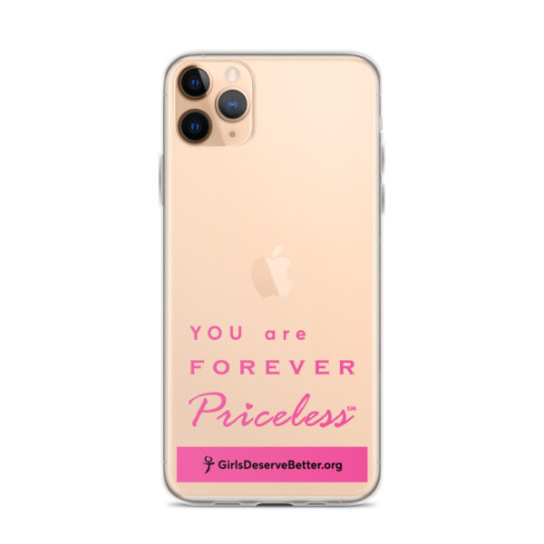 You are Forever Priceless / Girls Deserve Better Clear Case for iPhone® - Image 3