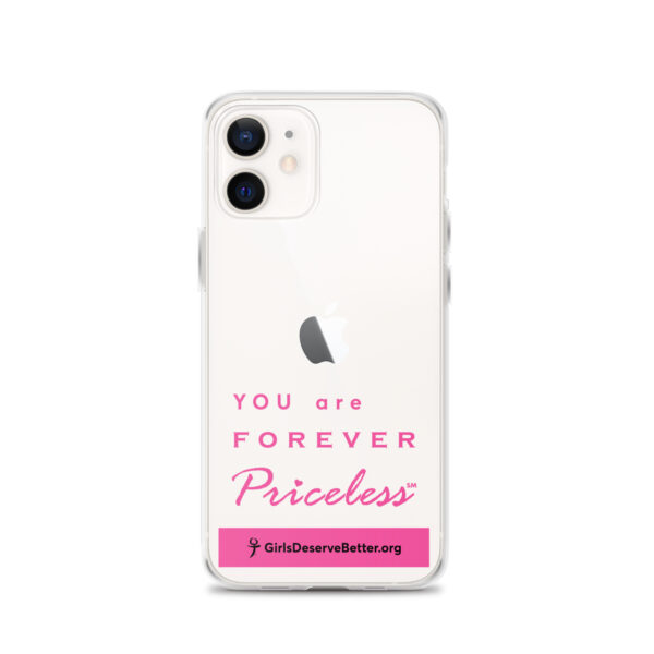 You are Forever Priceless / Girls Deserve Better Clear Case for iPhone® - Image 2