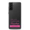 You are Forever Priceless / Girls Deserve Better Clear Case for Samsung® - Image 2
