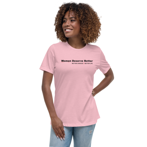 Women Deserve Better - Women's Relaxed T-Shirt - Image 2