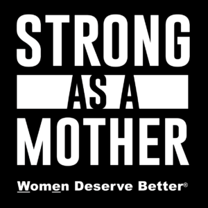 Strong as a Mother