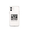 Strong as a Mother Clear Case for iPhone® Black Text - Image 8