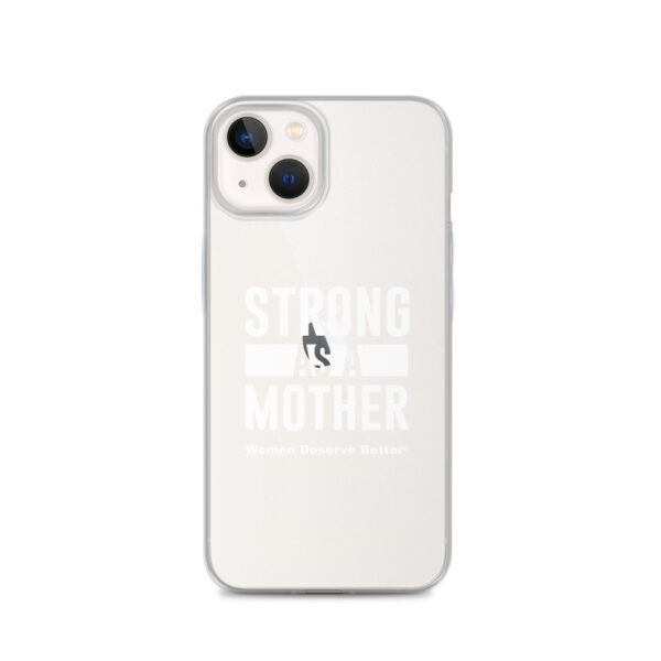 Strong as a Mother Clear Case for iPhone® White Text - Image 21