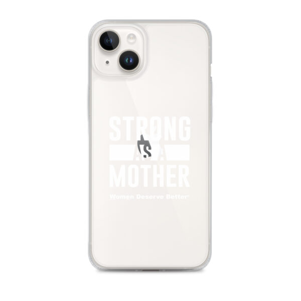 Strong as a Mother Clear Case for iPhone® White Text - Image 23