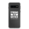 Strong as a Mother Clear Case for Samsung® White Text