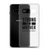 Strong as a Mother Clear Case for Samsung® Black Text - Image 3