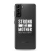 Strong as a Mother Clear Case for Samsung® White Text - Image 13