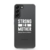 Strong as a Mother Clear Case for Samsung® White Text - Image 19