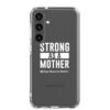 Strong as a Mother Clear Case for Samsung® White Text - Image 31
