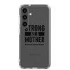 Strong as a Mother Clear Case for Samsung® Black Text - Image 31