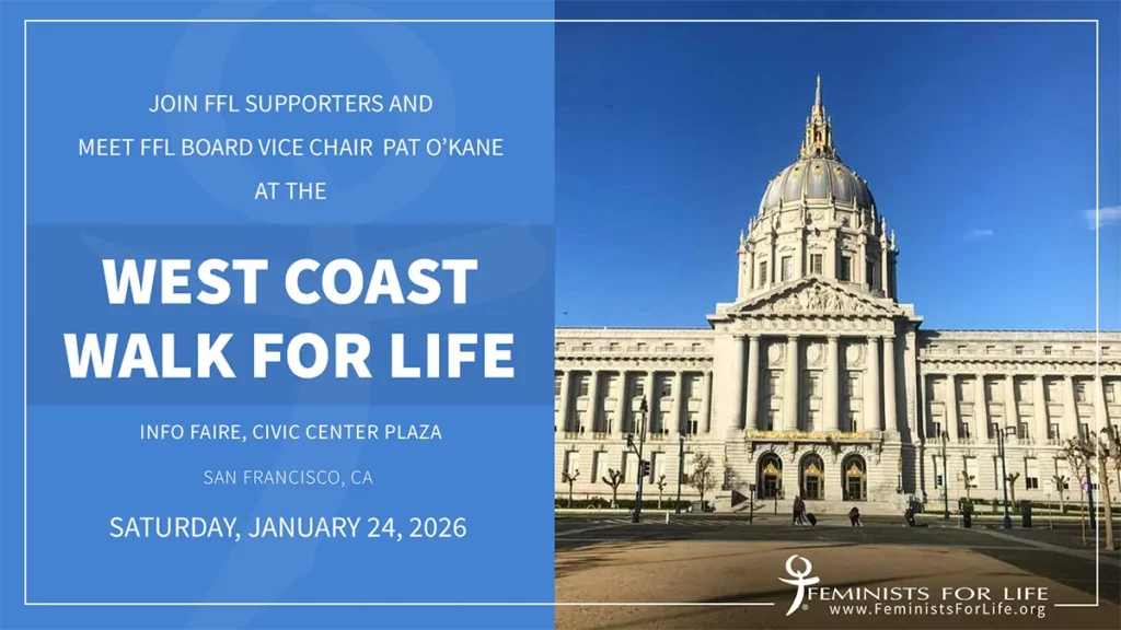 Join FFL Supporters and Meet FFL Board Vice Chair Pat O'Kane at the West Coast Walk for Life, Info Faire, Civic Center Plaza, San Francisco, CA, Saturday, January 24, 2026
