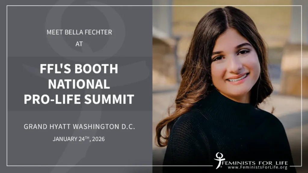 Meet Bella Fechter at FFL's Booth National Pro-Life Summit, Grand Hyatt, Washington DC, January 24, 2026