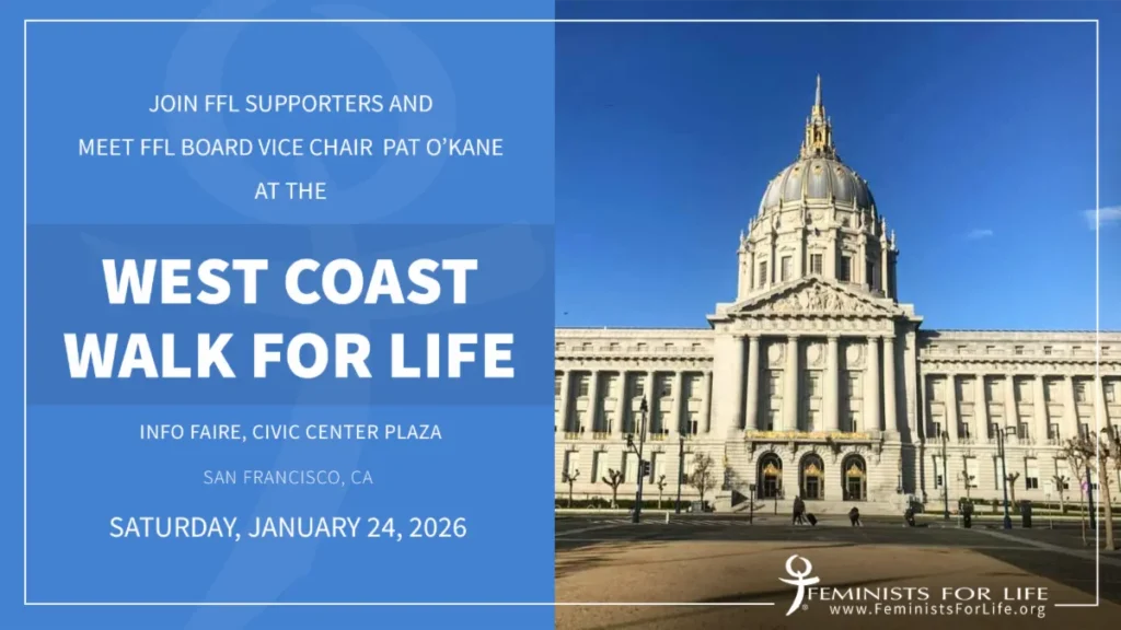 Join FFL Supporters and Meet FFL Board Vice Chair Pat O'Kane at the West Coast Walk for Life, Info Faire, Civic Center Plaza, San Francisco CA, Saturday, January 24, 2026