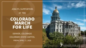 Join FFL Supporters at the Colorado March for Life, Denver, Colorado, Colorado State Capitol, Friday, April 17, 2026
