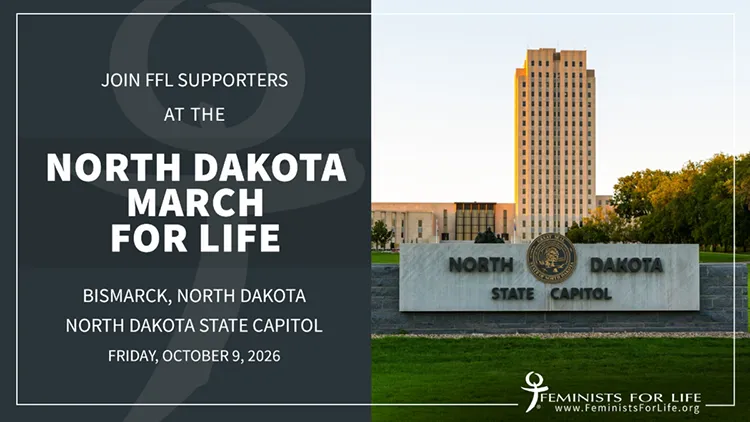 Join FFL Supporters at the North Dakota March for Life, Bismarck, North Dakota, North Dakota State Capitol, Friday, October 9, 2026